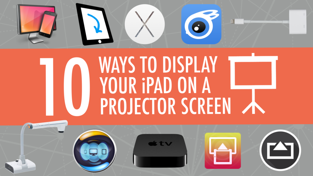 So you wanna’ project your iPad