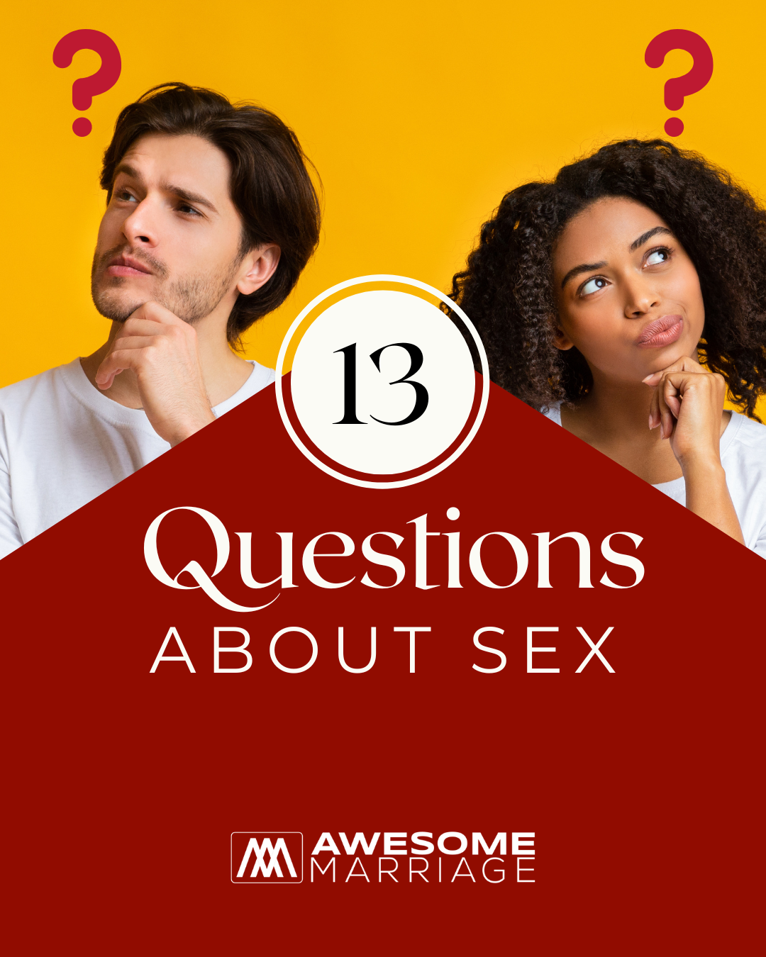 13 Questions About Sex — Awesome Marriage — Marriage, Relationships, and Premarital Counseling with Dr photo