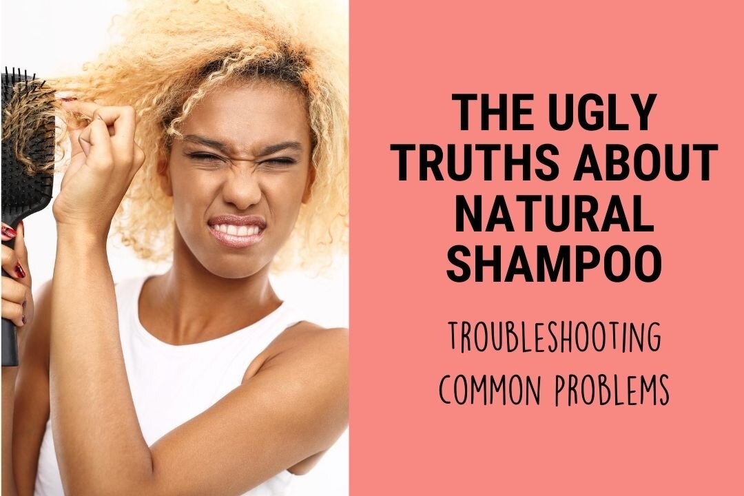 7 Ugly Truths About Natural Shampoo — Moody Sisters Skincare