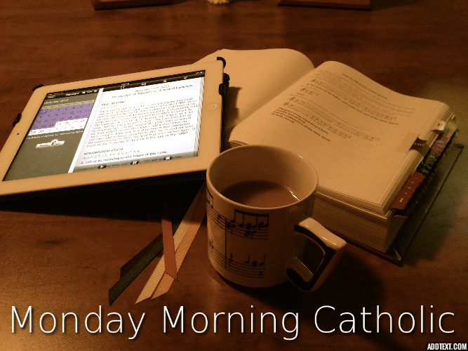 Monday Morning Catholic