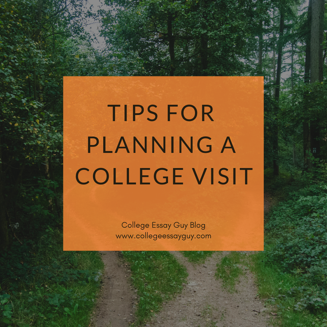 Tips for Planning a College Visit | College Essay Guy