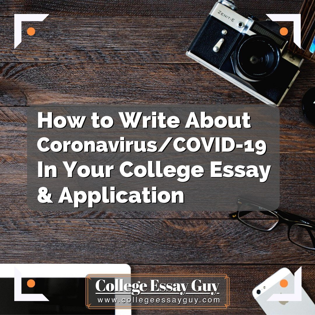 How to Write About Coronavirus / COVID-19 In Your College Essay & Application