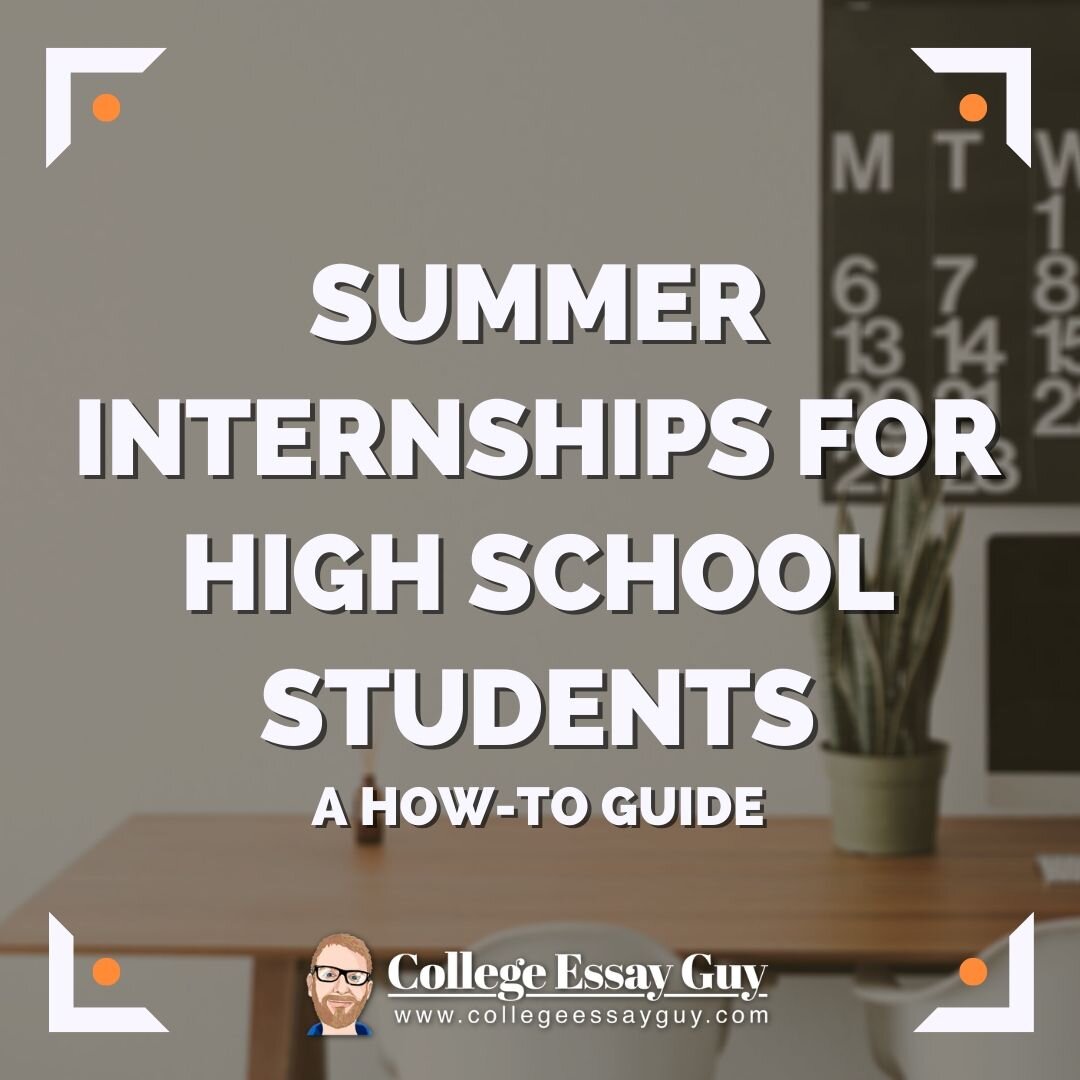 Summer Internships for High School Students: A How-To Guide