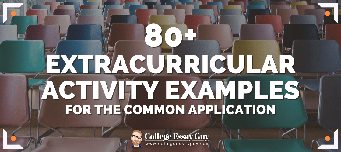 80+ Extracurricular Activity Examples for the Common Application