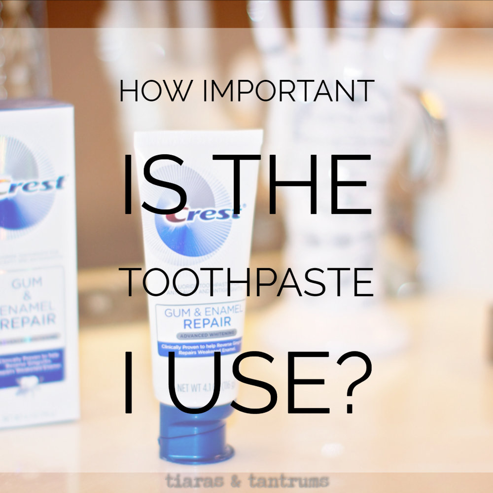 How Important is the Toothpaste I Use?