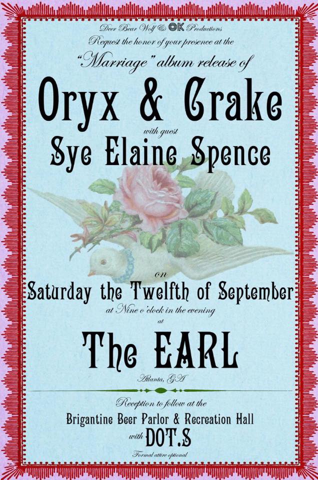 Oryx & Crake release their new record, "Marriage," on Deer Bear Wolf Records this Saturday at The EARL with Sye Elaine Spence and a reception afterwards featuring Dot.s at Argosy's Brig. 