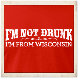 not-drunk-from-wisconsin-t-shirt