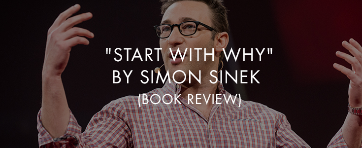 Start With Why By Simon Sinek Book Review Greg Faxon