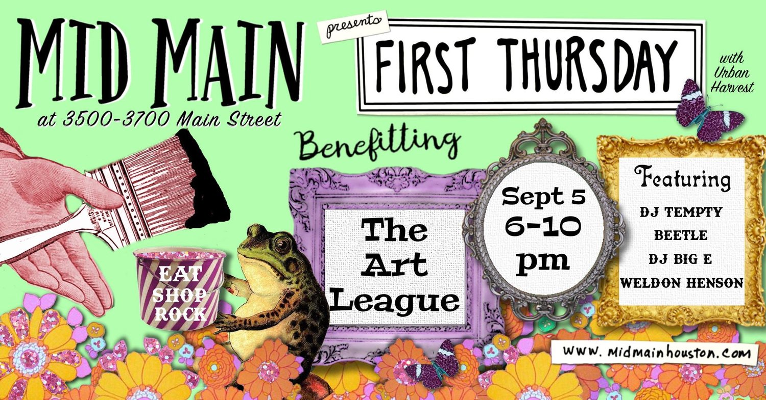 First Thursday: Mid Main - Benefiting Art League Houston — Art