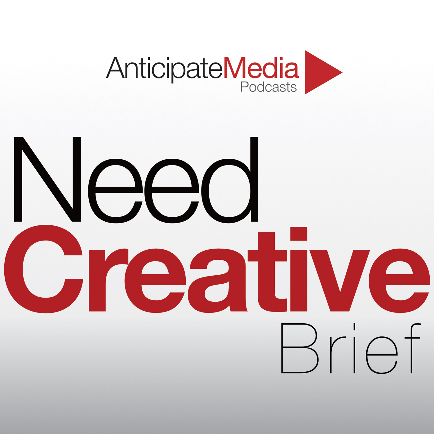 NeedCreative Brief Podcast - Anticipate Media