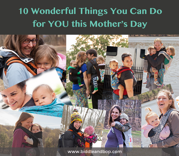 Ten Wonderful Things You Can Do for YOU This Mother's Day - by Jess of Biddle and Bop