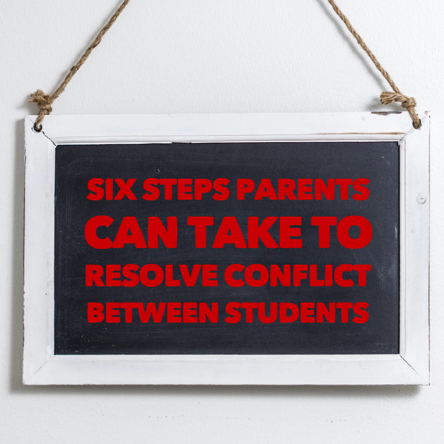 6 Steps Parents Can Take to Resolve Conflict Between Students - Griffin Education Enterprises
