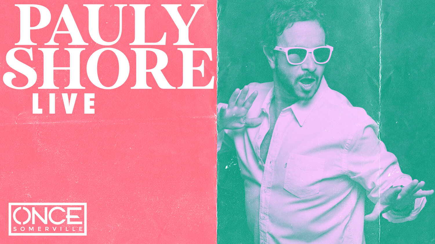 Pauly Shore at ONCE Ballroom in Somerville/Boston - Buy Tickets — League Podcast
