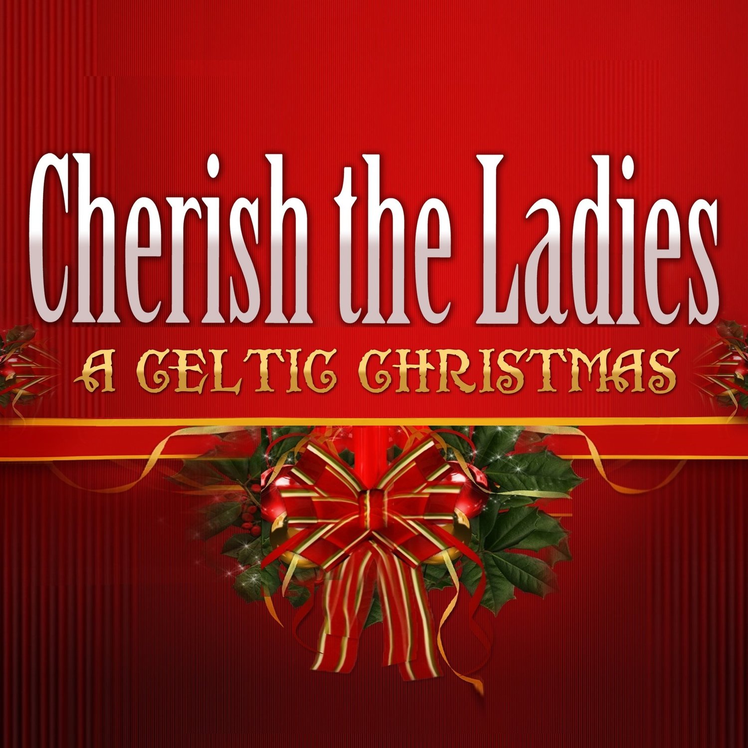 Cherish The Ladies A Celtic Christmas — Stoughton Opera House