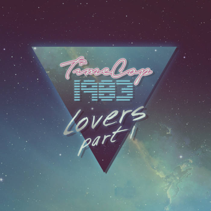 img - Timecop1983 - Lovers EP - Part I