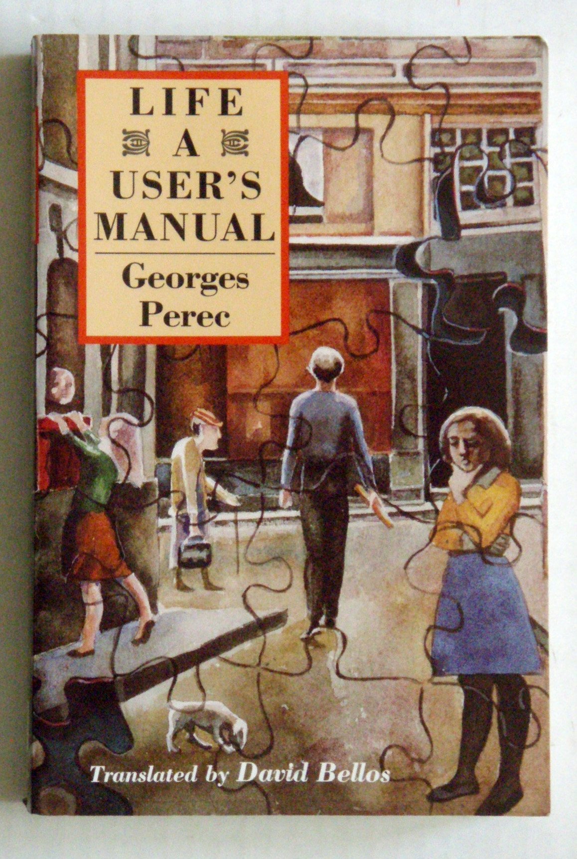 Life+a+User%E2%80%99s+Manual+by+Georges+Perec+%281978%2C+Tr.+1987%29Life+a+User%E2%80%99s+Manual+by+Georges+Perec+%281978%2C+Tr - Life a User’s Manual - Georges Perec (1978, Tr. 1987)