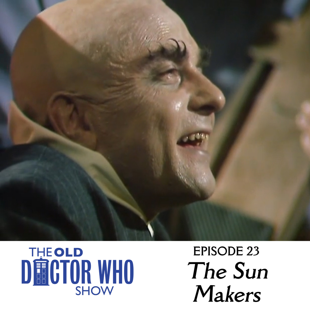 Dan and Eric look to the sky and burn their eyes on the six suns of the toilet bowl king.  And now you can too.  The latest The Old Doctor Who show has us reviewing the classic Doctor Who story, THE SUN MAKERS.