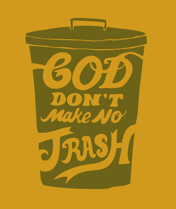 God Don't Make No Trash
