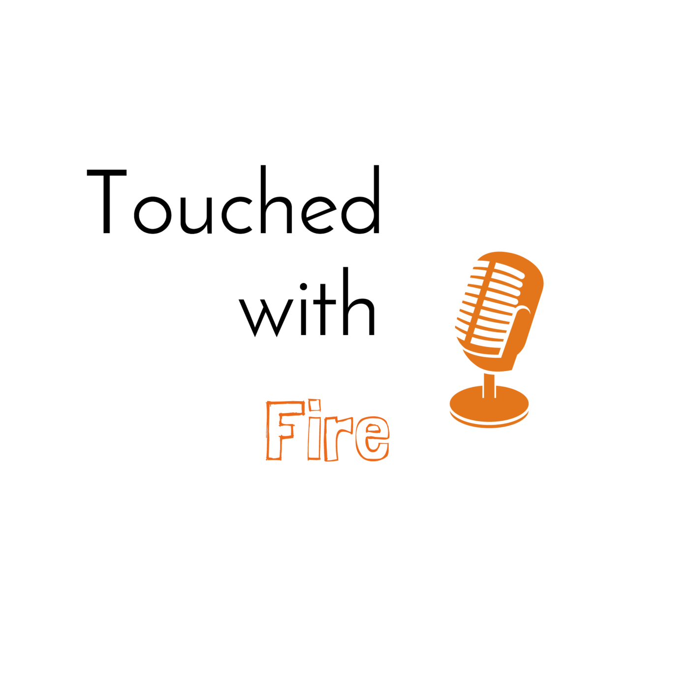 Podcastery - Touched with Fire Media