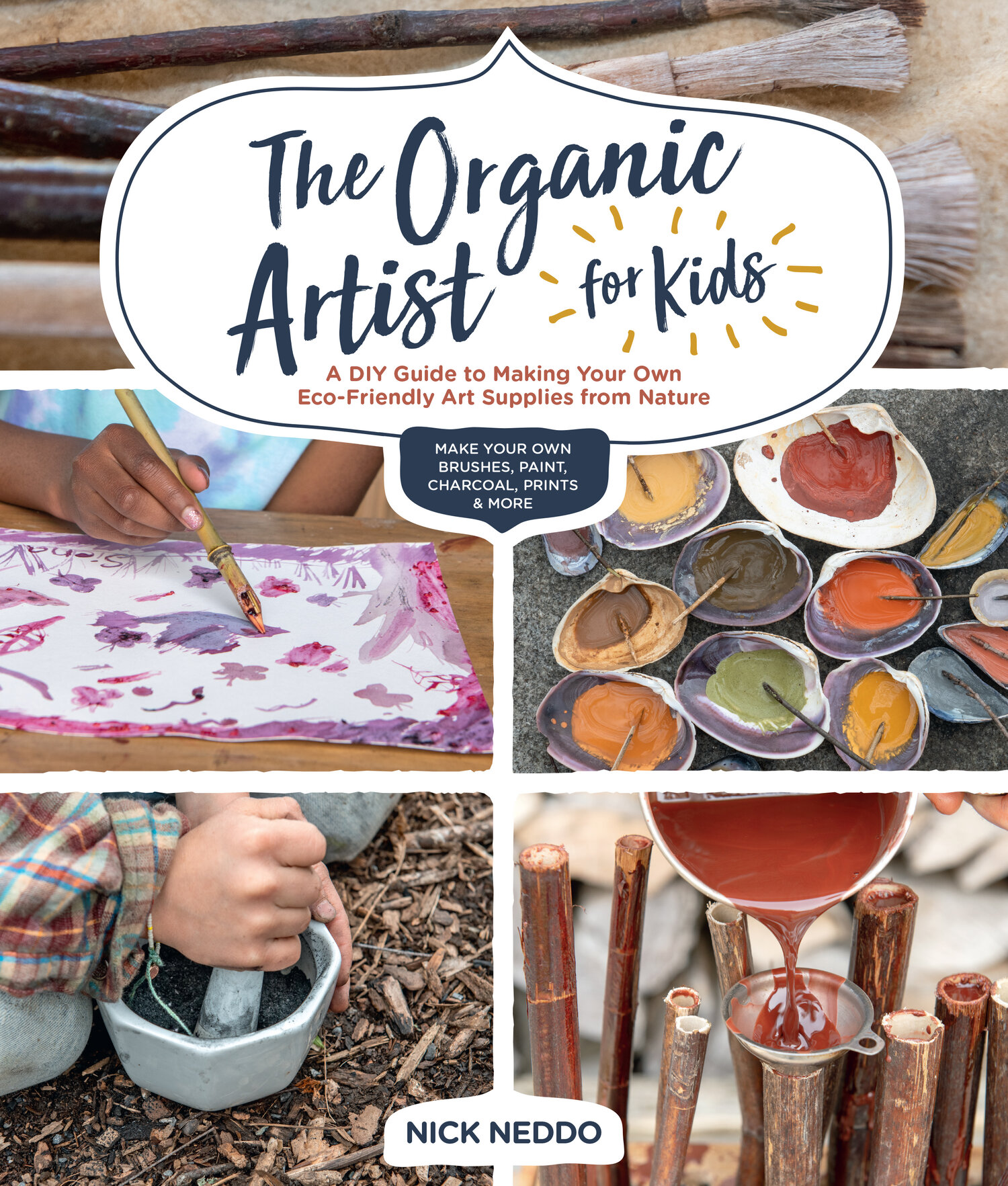 The Organic Artist for Kids: A DIY book to Making Eco-Friendly Art Supplies  from Nature. Nick Neddo The Organic Artist for KidsNick Neddo eartharts—The  Organic Artist book