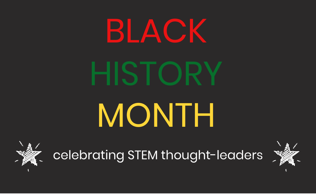 Celebrating Black History Month with STEM Leaders! 