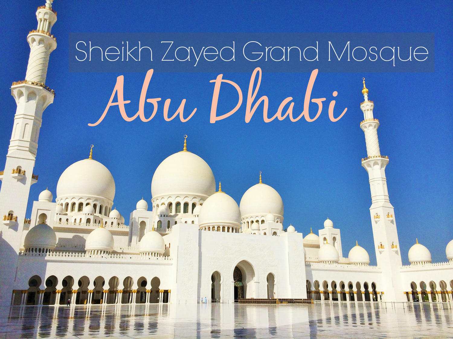 Sheikh Zayed Grand Mosque - Abu Dhabi — Metanoia Living