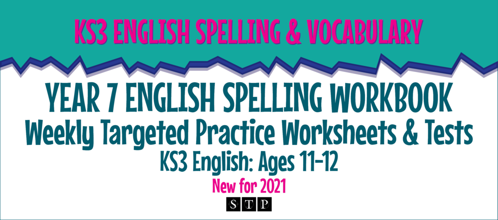 KS3 English Ages 11-12 Weekly Targeted Practice Worksheets & Spelling Tests Year 7 English Spelling Workbook 