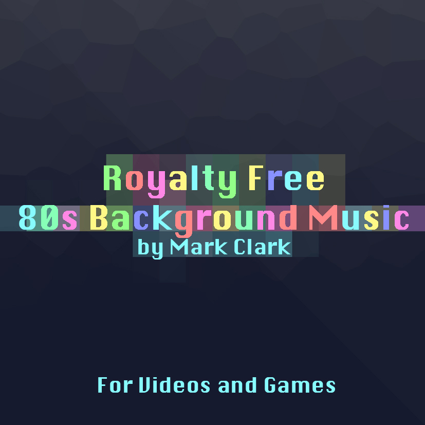 Royalty Free 80s Background Music for Videos and Games — Mark Clark
