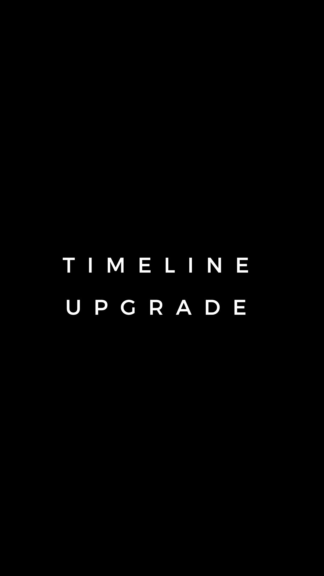 Timeline Upgrade — . ELLIE | H D W R