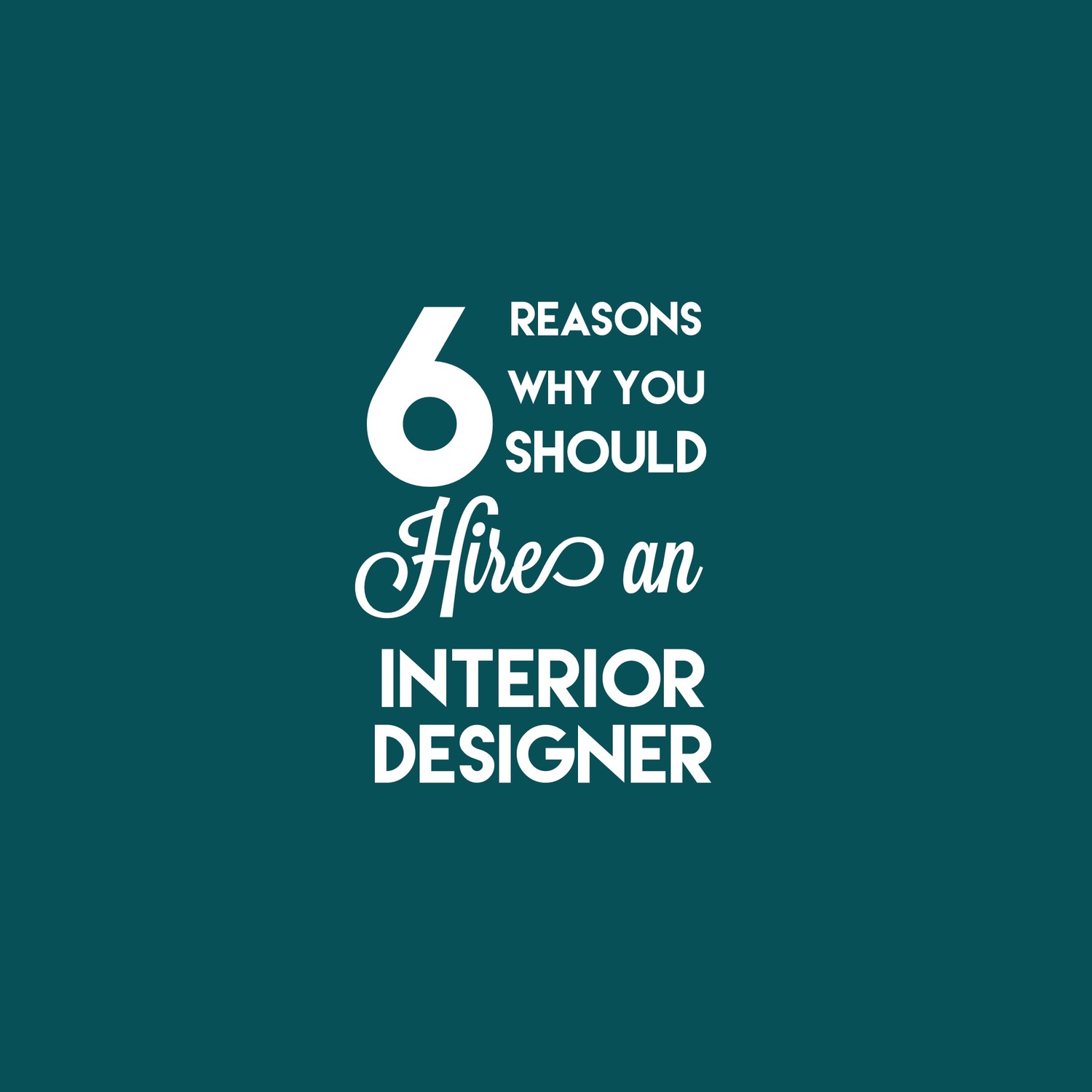 The Reasons Why You Should Hire An Interior Designer