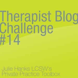 Therapist Blog Challenge #14