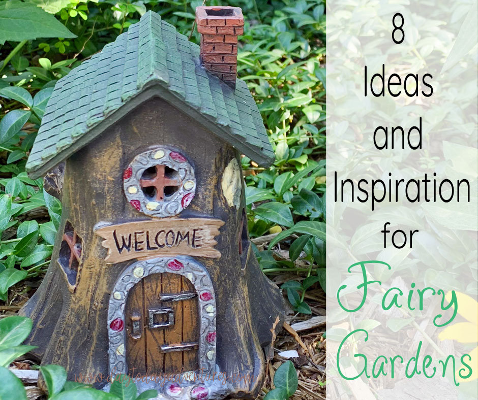 8 Fairy Garden Ideas And Inspiration Day To Day Adventures