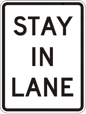 A road sign featuring the words, "Stay In Lane" in all caps