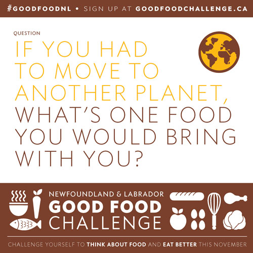 NL Good Food Challenge: If You Had To Move To Another Planet, What's One Food You Would Bring With You?