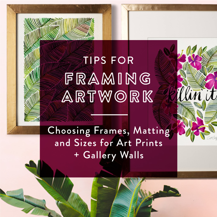 Tips for Framing Artwork – Choosing Frames, Matting, and Sizes for