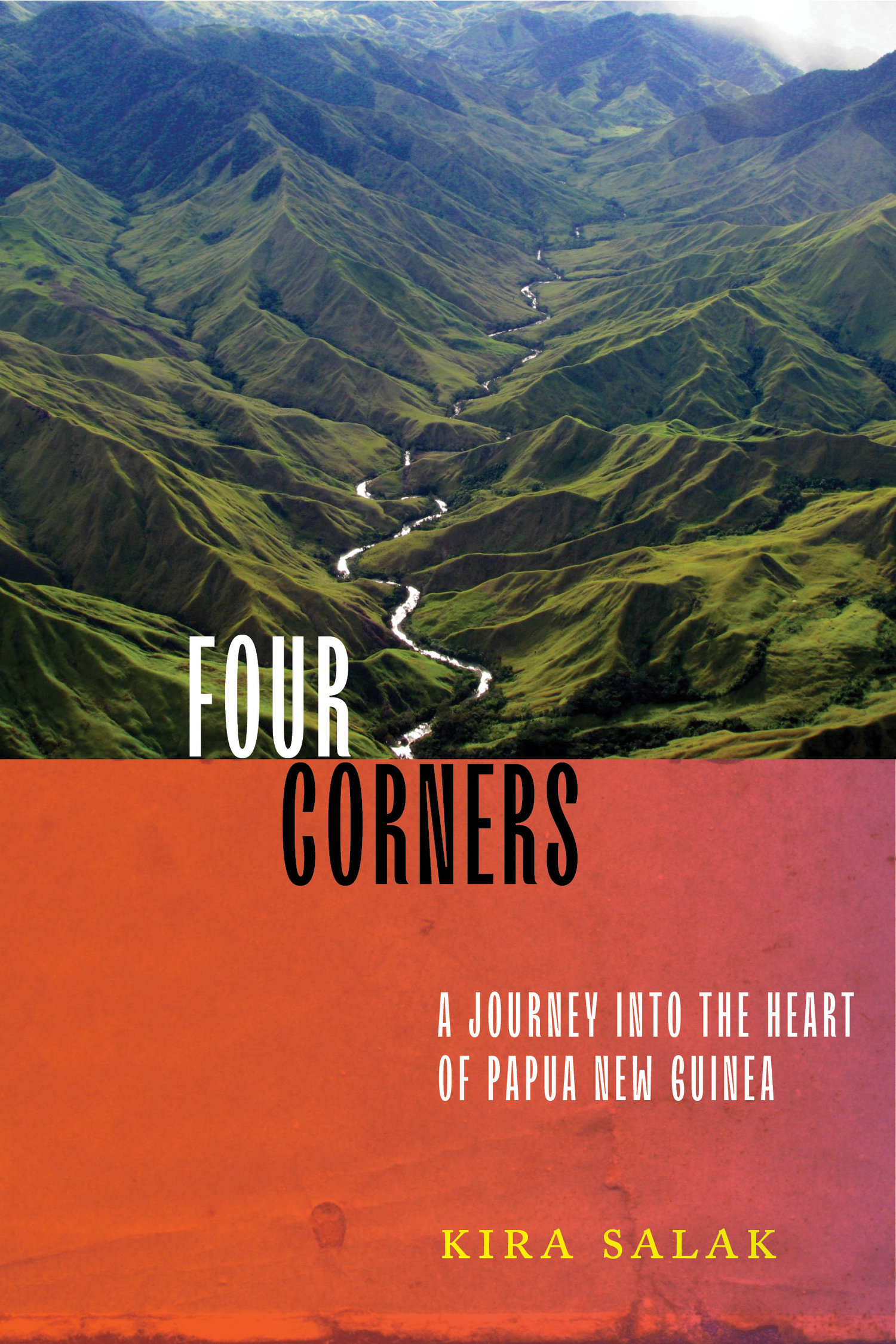 Four Corners: A Journey into the Heart of Papua New Guinea — Restless Books