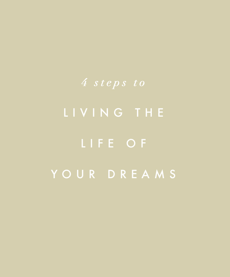 4-steps-to-living-the-life-of-your-dreams