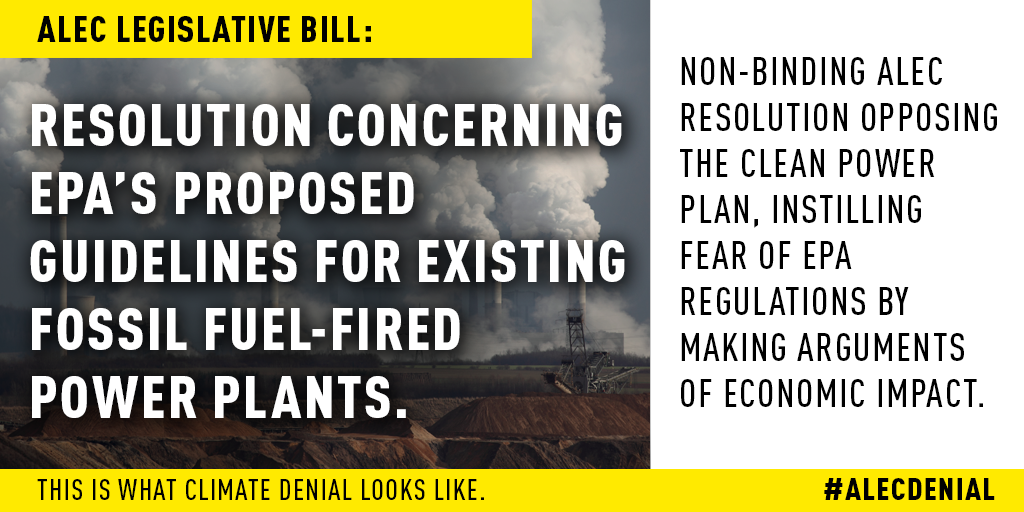   This is a non-binding ALEC resolution opposing the Clean Power Plan, instilling fear of EPA regulations by making arguments of economic impact. Read more here.