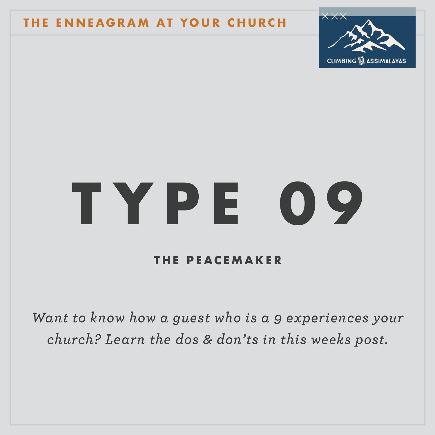 How A Type 9 On The Enneagram Experiences Your Church And How To Connect Them Climbing The Assimilayas
