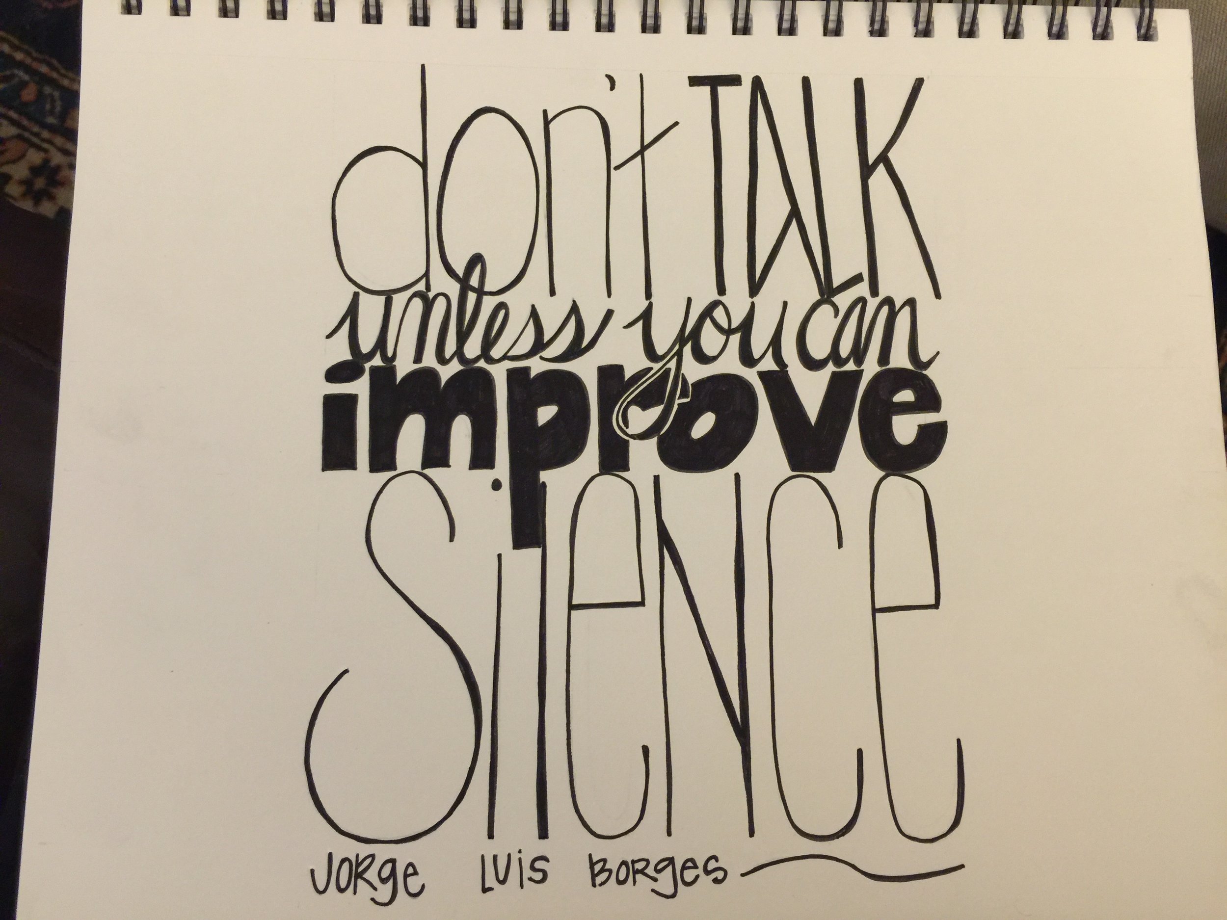 hand lettering by emily reeves dean that says don't talk unless you can improve the silence