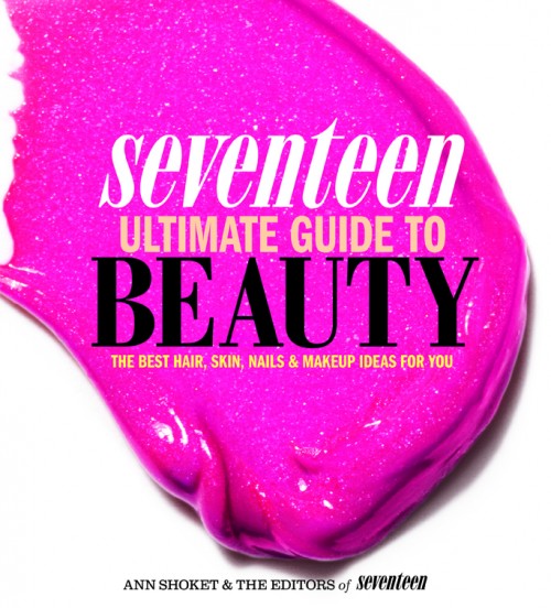 seventeen ultimate guide to beauty