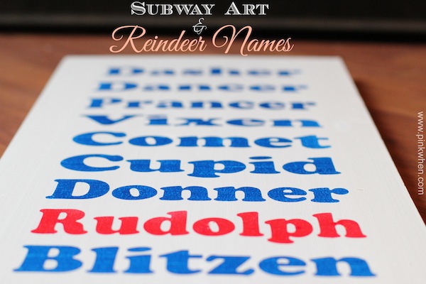 Subway Art and Reindeer Names Tutorial at PinkWhen.com