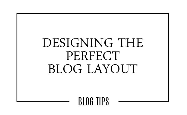 How to design the perfect blog layout