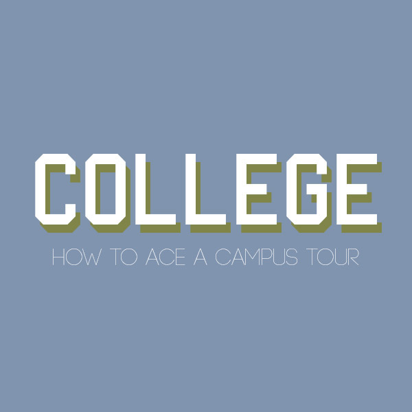 College Tour Tips & Tricks
