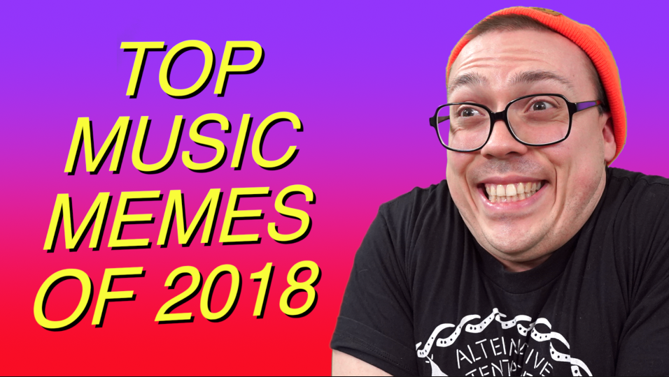 Top 10 Music Memes Of 2018 The Needle Drop
