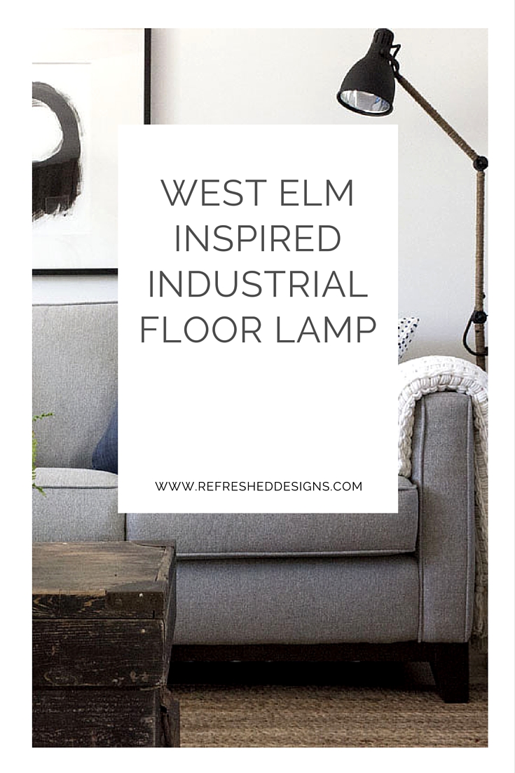 West Elm inspired industrial floor lamp DIY