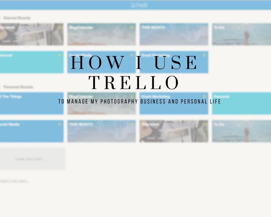 How I Use Trello For My Photography Business Firefly Photography