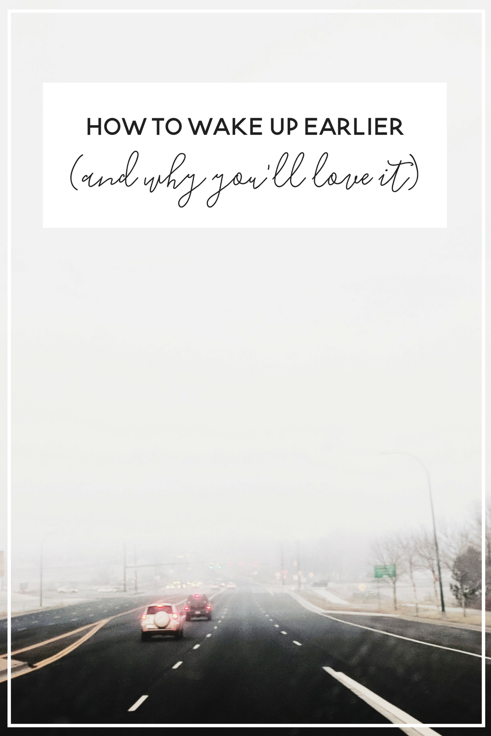 How to Wake Up Earlier & Why You'll Love it