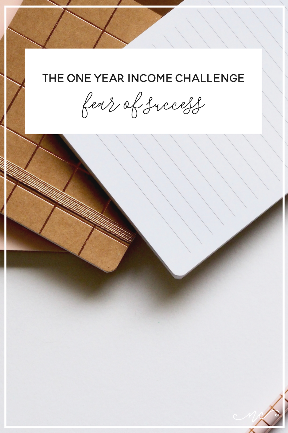 The One Year Income Challenge | Fear of Success
