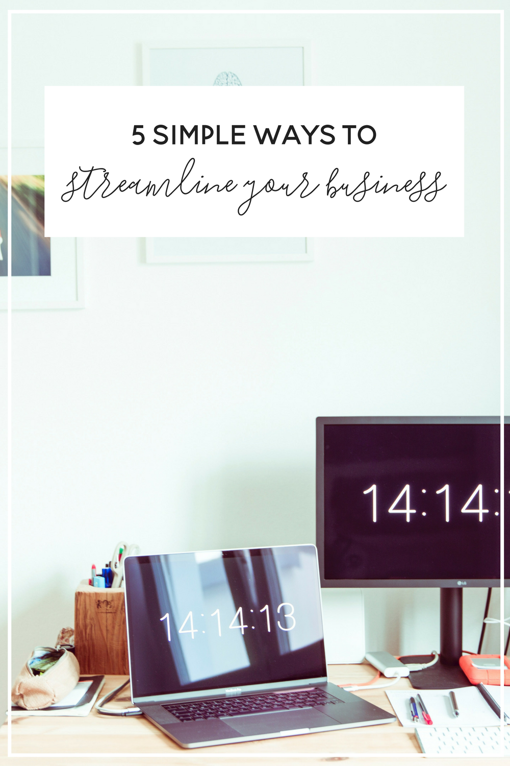 5 Simple Ways to Streamline Your Business